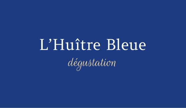 L'HUITRE BLEUE